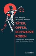 Klingler / Wegner |  Täter, Opfer, schwarze Roben | eBook | Sack Fachmedien