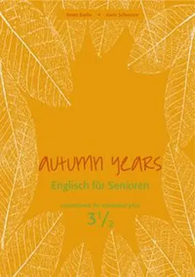 Baylie / Schweizer |  Autumn Years - Englisch für Senioren 3 1/2 - Advanced Plus - Coursebook | eBook | Sack Fachmedien