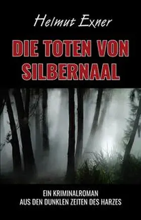 Exner |  Die Toten von Silbernaal | Buch |  Sack Fachmedien