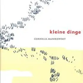 Manikowsky |  Kleine Dinge | Buch |  Sack Fachmedien