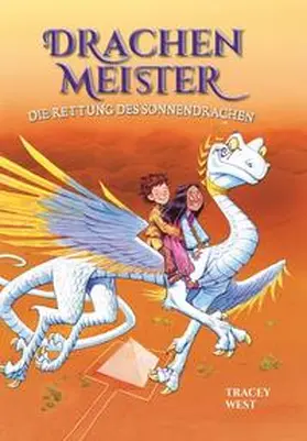West |  Drachenmeister Band 2 - Die Rettung des Sonnendrachen | Buch |  Sack Fachmedien