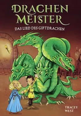 West |  Drachenmeister Band 5 - Das Lied des Giftdrachen | Buch |  Sack Fachmedien