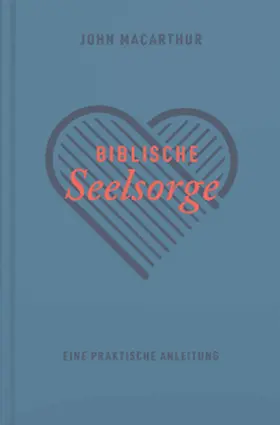 MacArthur |  Biblische Seelsorge | Buch |  Sack Fachmedien