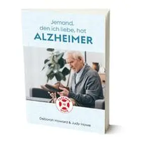 Howard / Howe | Jemand, den ich liebe, hat Alzheimer | Buch | 978-3-947196-60-9 | sack.de