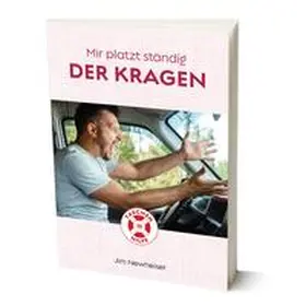 Newheiser |  Mir platzt ständig der Kragen | Buch |  Sack Fachmedien