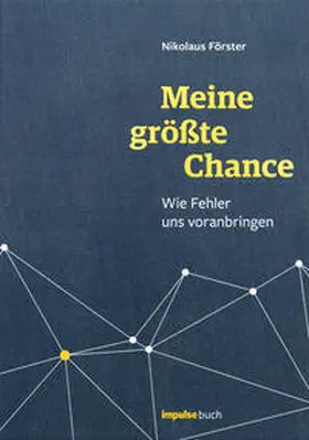 Förster |  Meine größte Chance | Buch |  Sack Fachmedien