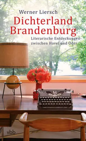 Liersch |  Dichterland Brandenburg | Buch |  Sack Fachmedien