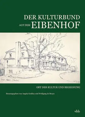 de Bruyn / Angela |  Der Kulturbund auf dem Eibenhof | Buch |  Sack Fachmedien