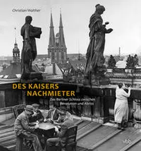 Walther |  Des Kaisers Nachmieter | Buch |  Sack Fachmedien