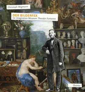 Wegmann / Theodor-Fontane-Archiv |  Der Bilderfex | Buch |  Sack Fachmedien
