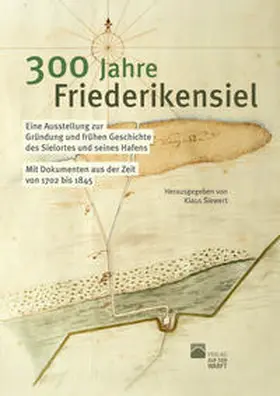 Siewert |  300 Jahre Friederikensiel | Buch |  Sack Fachmedien