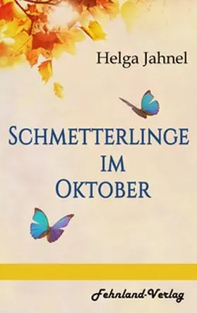 Jahnel |  Schmetterlinge im Oktober | eBook | Sack Fachmedien