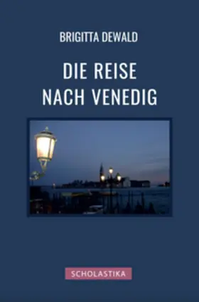 Dewald / Dewald-Koch |  Die Reise nach Venedig | Buch |  Sack Fachmedien