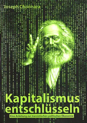 Choonara |  Kapitalismus entschlüsseln | Buch |  Sack Fachmedien