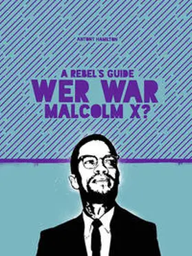 Antony |  A Rebel’s Guide: Wer war Malcom X? | Buch |  Sack Fachmedien