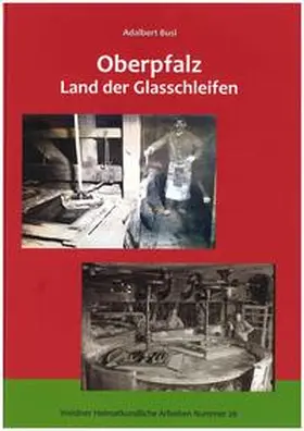Busl |  Oberpfalz - Land der Glasschleifen | Buch |  Sack Fachmedien