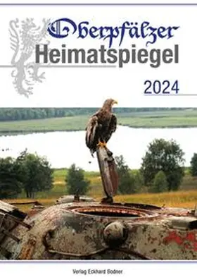Baron / Brandl / Lauth |  Oberpfälzer Heimatspiegel / Oberpfälzer Heimatspiegel 2024 | Buch |  Sack Fachmedien