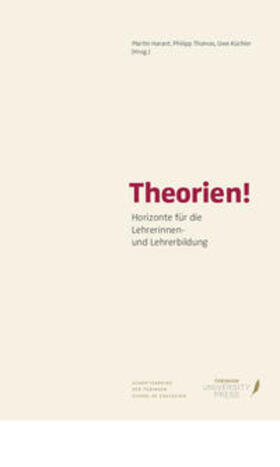 Harant / Thomas / Küchler | Theorien ! Horizonte für Lehrerinnen und Lehrerbildung | Buch | 978-3-947251-19-3 | sack.de
