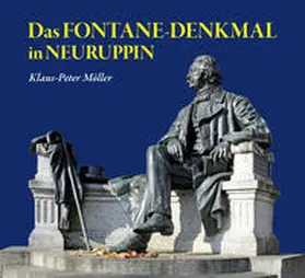 Möller |  DAS FONTANE-DENKMAL IN NEURUPPIN | Buch |  Sack Fachmedien