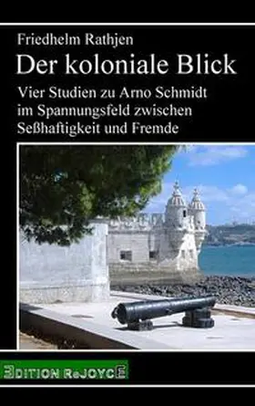 Rathjen |  Der koloniale Blick | Buch |  Sack Fachmedien