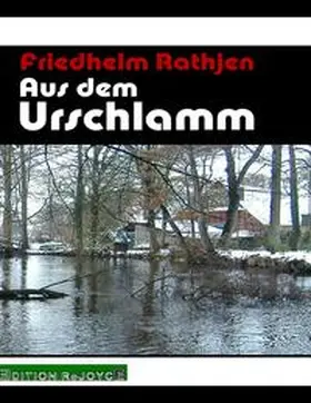 Rathjen |  Aus dem Urschlamm | Buch |  Sack Fachmedien