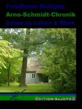 Rathjen |  Arno-Schmidt-Chronik | Buch |  Sack Fachmedien