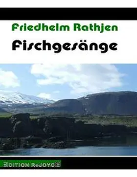 Rathjen |  Fischgesänge | Buch |  Sack Fachmedien