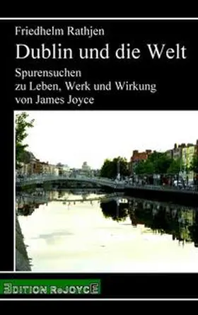 Rathjen |  Dublin und die Welt | Buch |  Sack Fachmedien