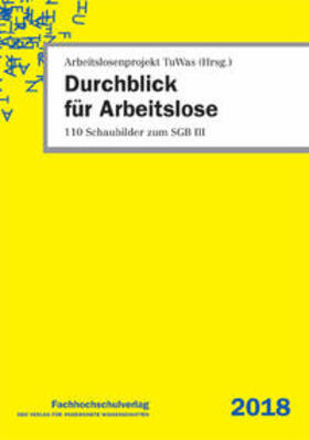 Arbeitslosenprojekt TuWas / Stascheit / Winkler | Durchblick für Arbeitslose | Buch | 978-3-947273-03-4 | sack.de
