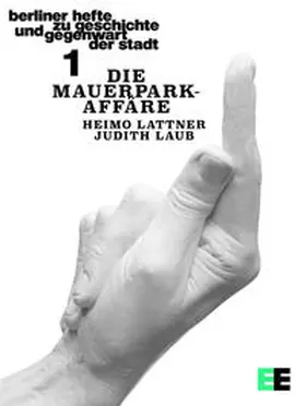 Lattner / Laub |  Die Mauerpark-Affäre | eBook | Sack Fachmedien