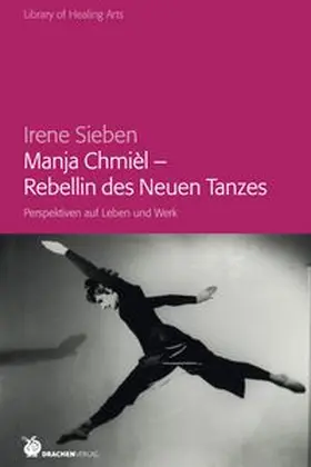 Sieben |  Manja Chmièl - Rebellin des Neuen Tanzes | Buch |  Sack Fachmedien