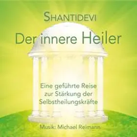 Shantidevi |  Der innere Heiler | Sonstiges |  Sack Fachmedien