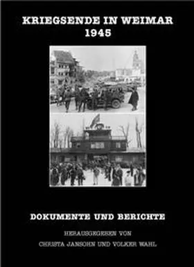 Jansohn / Wahl |  Kriegsende in Weimar 1945 | Buch |  Sack Fachmedien