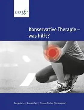 Grim / Seil / Tischer |  Konservative Therapie - was hilft? | Buch |  Sack Fachmedien