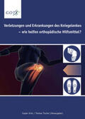 Grim / Tischer / Bode |  Verletzungen und Erkrankungen des Kniegelenkes | Buch |  Sack Fachmedien