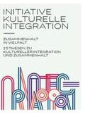 Zimmermann / Grütters / de Maiziére |  Initiative kulturelle Integration: Zusammenhalt in Vielfalt – 15 Thesen zu kulturelle Integration und Zusammenhalt | Buch |  Sack Fachmedien