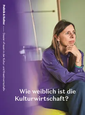 Zimmermann / Grütters / Schulz |  Wie weiblich ist die Kulturwirtschaft? | Buch |  Sack Fachmedien