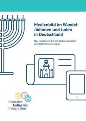 Zimmermann / Kiesel / Sznaider |  Medienbild im Wandel: Jüdinnen und Juden in Deutschland | Buch |  Sack Fachmedien