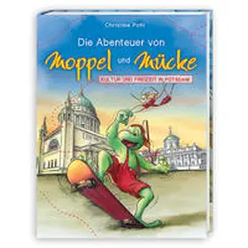 Pohl |  Die Abenteuer von Moppel und Mücke | Buch |  Sack Fachmedien