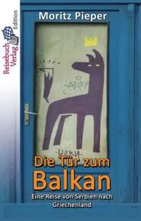Pieper |  Die Tür zum Balkan | Buch |  Sack Fachmedien