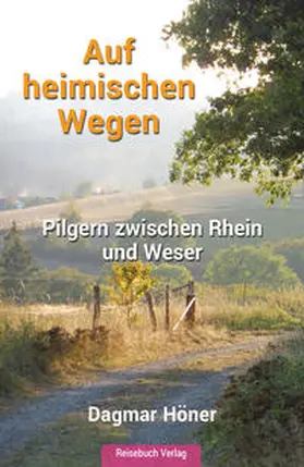 Höner |  Auf heimischen Wegen | Buch |  Sack Fachmedien