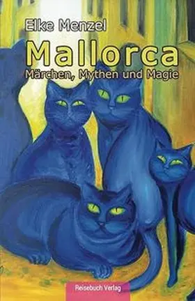 Menzel |  Märchen, Mythen und Magie aus Mallorca | Buch |  Sack Fachmedien