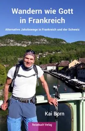 Born |  Wandern wie Gott in Frankreich | eBook | Sack Fachmedien