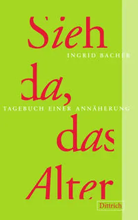 Bachér |  Sieh da, das Alter | Buch |  Sack Fachmedien