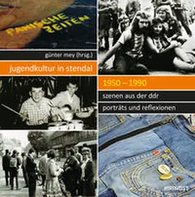 Mey / Hahn / Janssen | Jugendkultur in Stendal: 1950-1990 | Buch | 978-3-947380-07-7 | sack.de