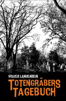 Langenbein |  Totengräbers Tagebuch | Buch |  Sack Fachmedien