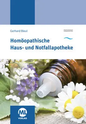 Bleul / Deutscher ZentralvereinZentralverein Homöopathischer Ärzte |  Homöopathische Haus- und Notfallapotheke | Buch |  Sack Fachmedien
