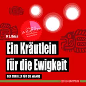 Brich |  Ein Kräutlein für die Ewigkeit | Buch |  Sack Fachmedien