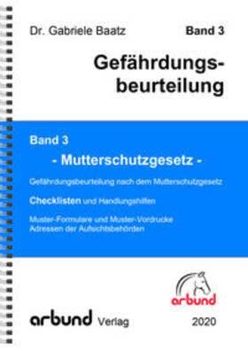 Baatz | Band 3 - Gefährdungsbeurteilung "Mutterschutzgesetz" | Buch | 978-3-947415-06-9 | sack.de