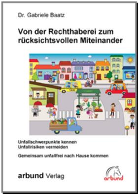 Baatz | Von der Rechthaberei zum rücksichtsvollen Miteinander | Buch | 978-3-947415-12-0 | sack.de